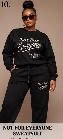 Not For Everyone Sweatsuit